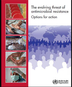The evolving threat of antimicrobial resistance - Options for action